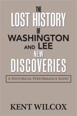The Lost History of Washington and Lee ― New Discoveries: a Historical Performance Audit