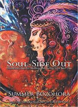 Soul-side Out ― Universal Laws to Healing and Living Your Best Life