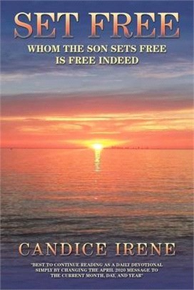 Set Free ― Whom the Son Sets Free Is Free Indeed