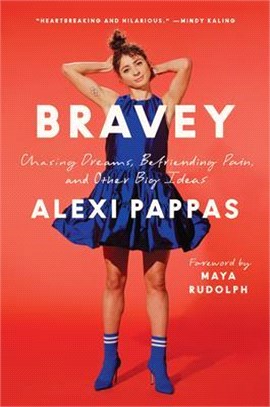 Bravey ― Chasing Dreams, Befriending Pain, and Other Big Ideas