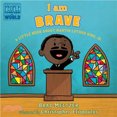 I Am Brave ― A Little Book About Martin Luther King, Jr.