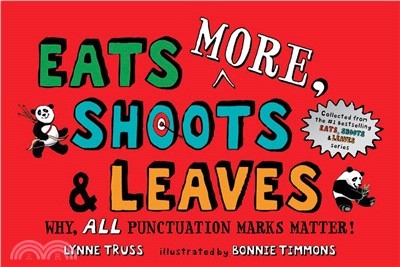 Eats More, Shoots & Leaves ― Why, All Punctuation Marks Matter!