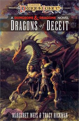 Dragons of Deceit: Dragonlance Destinies: Volume 1