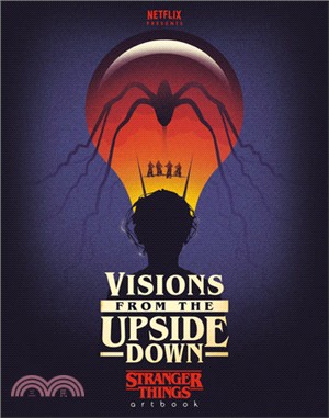 Visions from the Upside Down ― A Stranger Things Art Book