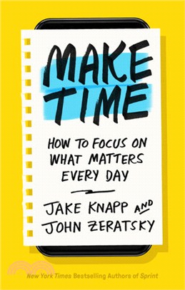 Make time :how to focus on what matters every day /
