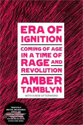 Era of Ignition ― Coming of Age in a Time of Rage and Revolution