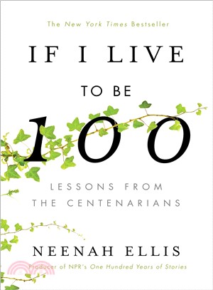 If I Live to Be 100 ― Lessons from the Centenarians