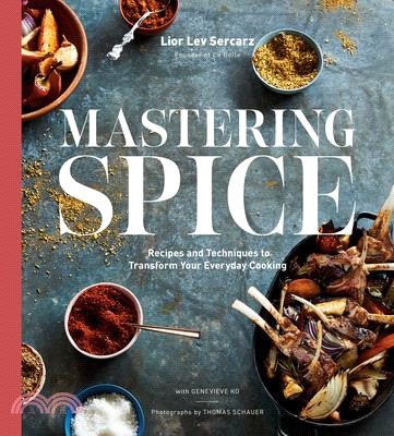 Mastering Spice ― Recipes and Techniques to Transform Your Everyday Cooking