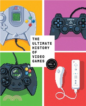 The Ultimate History of Video Games, Volume 2：Nintendo, Sony, Microsoft, and the Billion-Dollar Battle to Shape Modern Gaming