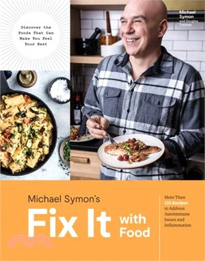 Fix It With Food ― More Than 125 Recipes to Address Autoimmune Issues and Inflammation