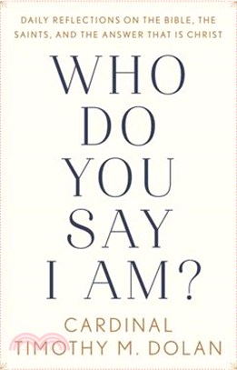 Who Do You Say I Am? ― Reflections on the Bible, the Saints, and the Answer That Is Christ