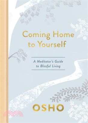 Coming Home to Yourself ― A Meditator's Guide to Blissful Living
