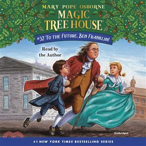 Magic Tree House #32: To the Future, Ben Franklin! (CD only)