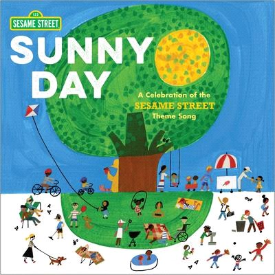 Sunny Day ― A Celebration of Sesame Street