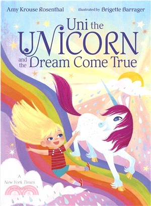 Uni the unicorn and the dream come true /