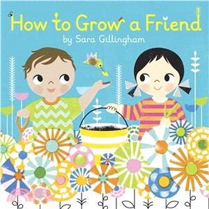 How to grow a friend /