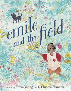Emile and the Field (NYT Best Children's Books of 2022)
