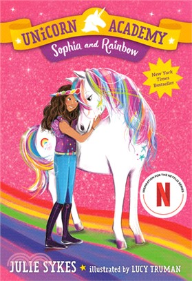 Unicorn Academy: Sophia and Rainbow (Book 1)