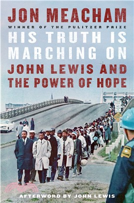 His truth is marching on :John Lewis and the power of hope /