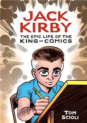 Jack Kirby：The Epic Life of the King of Comics