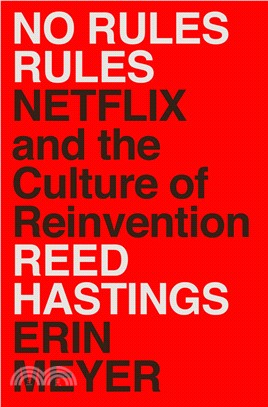 No rules rules :Netflix and the culture of reinvention /