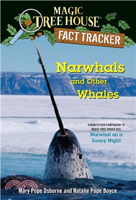 Magic Tree House Fact Tracker #42: Narwhals and Other Whales