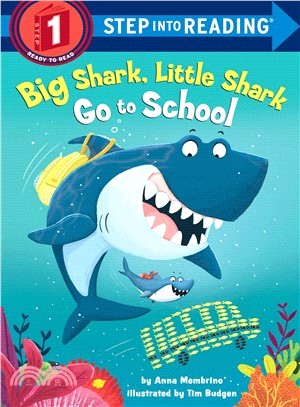 Big Shark, Little Shark Go to School