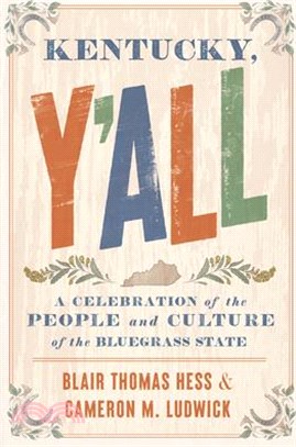 Kentucky, Y'All: A Celebration of the People and Culture of the Bluegrass State