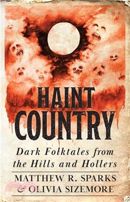 Haint Country：Dark Folktales from the Hills and Hollers