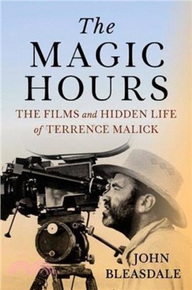 The Magic Hours：The Films and Hidden Life of Terrence Malick