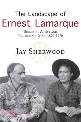 The Landscape of Ernest Lamarque ― Artist, Surveyor and Renaissance Man, 1879-1970