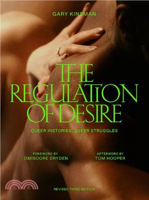The Regulation of Desire, Third Edition：Queer Histories, Queer Struggles