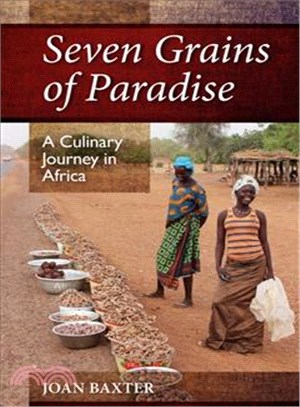 Seven Grains of Paradise ─ A Culinary Journey in Africa