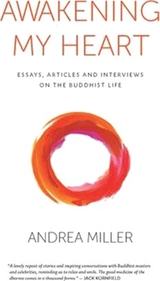 Awakening My Heart ― Essays, Articles and Interviews on the Buddhist Life