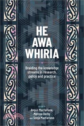 He Awa Whiria: Braiding the Knowledge Streams in Research, Policy and Practice