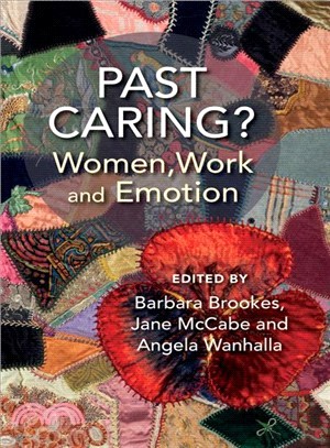 Past Caring? ― Women, Work and Emotion