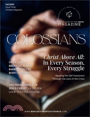 Living in Light of the Cross Magazine - 3rd Edition (Fall 2025)