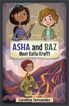 ASHA and Baz Meet Katia Krafft: Volume 4