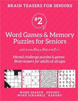 Brain Teasers for Seniors #2: Word Games & Memory Puzzles for Seniors. Mental challenge puzzles & games - Brain teasers for adults for all ages