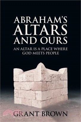 Abraham's Altars and Ours