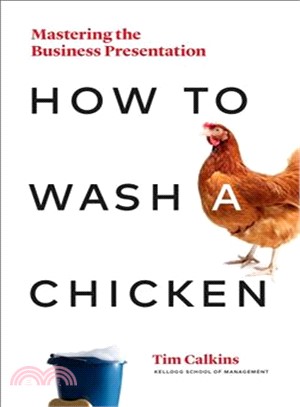 How to Wash a Chicken ― Mastering the Business Presentation