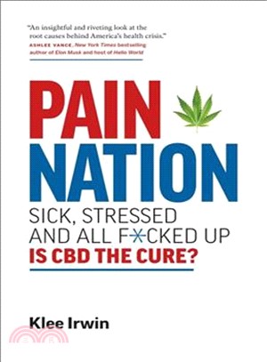 Pain Nation ― Sick, Stressed, and All F*cked Up - Is Cbd the Cure?