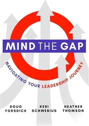 Mind the Gap: Navigating Your Leadership Journey