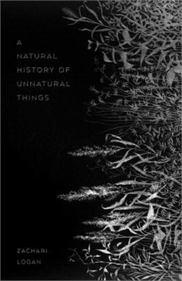 A Natural History of Unnatural Things