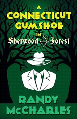 A Connecticut Gumshoe in Sherwood Forest