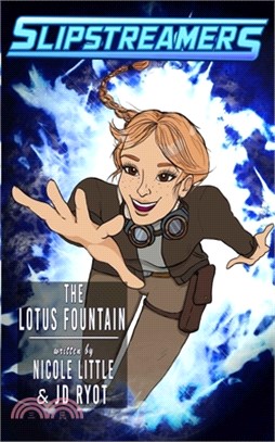The Lotus Fountain: A Slipstreamers Adventure