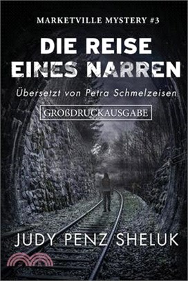 Die Reise eines Narren: Großdruckausgabe: Marketville Mystery