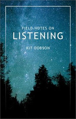 Field Notes on Listening