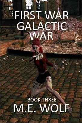 First War: Book 3 of Galactic War