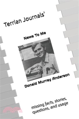 Terrian Journals' News To Me: missing facts, stories, questions, & usage